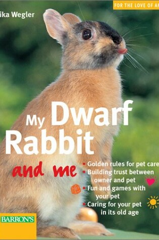 Cover of My Dwarf Rabbit and Me