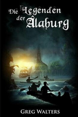 Cover of Die Legenden Der Alaburg