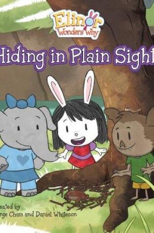 Elinor Wonders Why: Hiding in Plain Sight