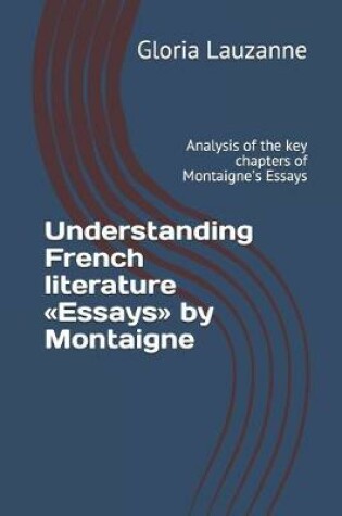 Cover of Understanding French literature Essays by Montaigne