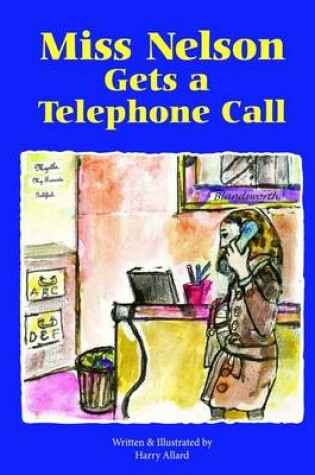 Cover of Miss Nelson Gets a Telephone Call
