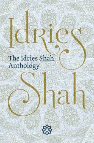 Cover of The The Idries Shah Anthology