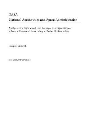 Book cover for Analysis of a High Speed Civil Transport Configuration at Subsonic Flow Conditions Using a Navier-Stokes Solver