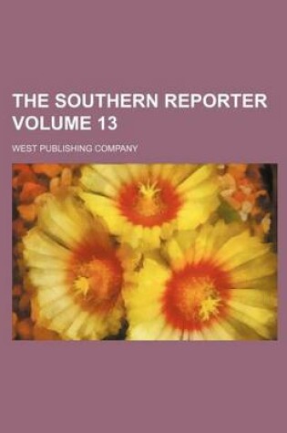 Cover of The Southern Reporter Volume 13