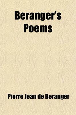 Book cover for Beranger's Poems; In the Versions of the Best Translators