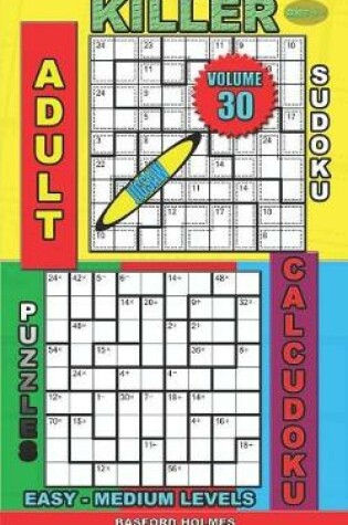 Cover of Adult sudoku jigsaw Killer. Calcudoku puzzles. Easy - medium levels.