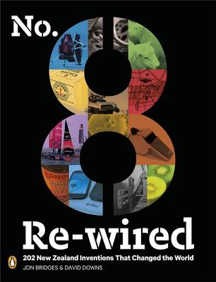 Book cover for No. 8 Re-wired: 202 New Zealand Inventions That Changed the World