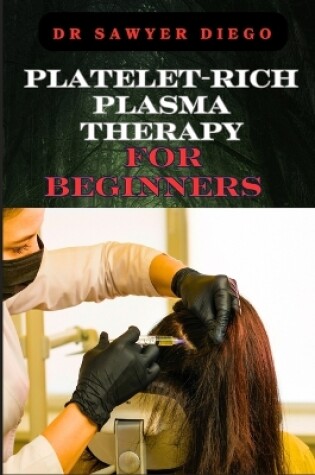 Cover of Platelet-Rich Plasma Therapy for Beginners