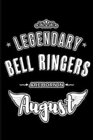 Cover of Legendary Bell Ringers are born in August