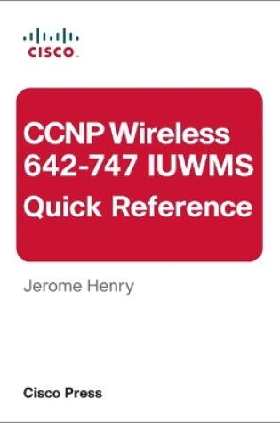 Cover of CCNP Wireless (642-747 IUWMS) Quick Reference