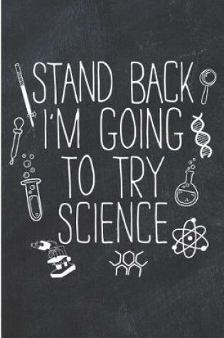 Cover of Stand Back I'm Going to Try Science