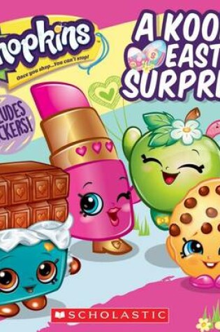 Cover of A Kooky Easter Surprise (Shopkins)