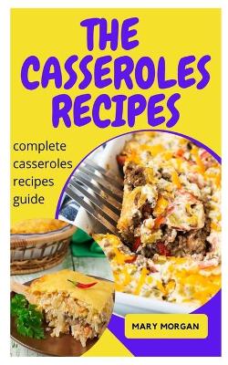 Book cover for The Casseroles Recipes