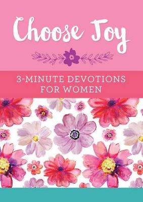 Book cover for Choose Joy: 3-Minute Devotions for Women