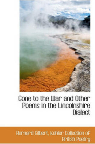 Cover of Gone to the War and Other Poems in the Lincolnshire Dialect