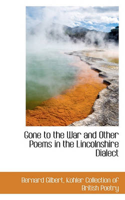 Book cover for Gone to the War and Other Poems in the Lincolnshire Dialect