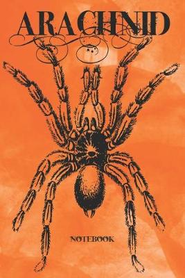 Book cover for ARACHNID Notebook