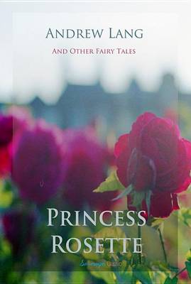 Book cover for Princess Rosette and Other Fairy Tales