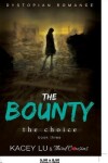 Book cover for The Bounty - The Choice (Book 3) Dystopian Romance