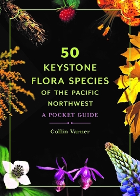 Book cover for 50 Keystone Flora Species of the Pacific Northwest