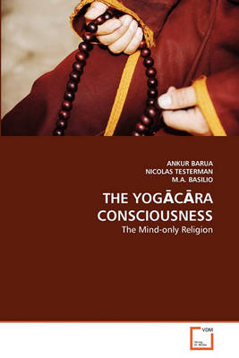 Book cover for The YogĀcĀra Consciousness