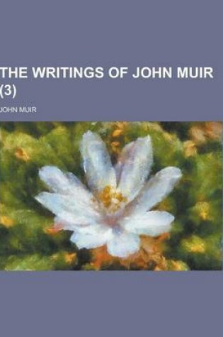 Cover of The Writings of John Muir (3)