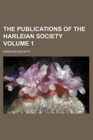 Cover of The Publications of the Harleian Society Volume 1