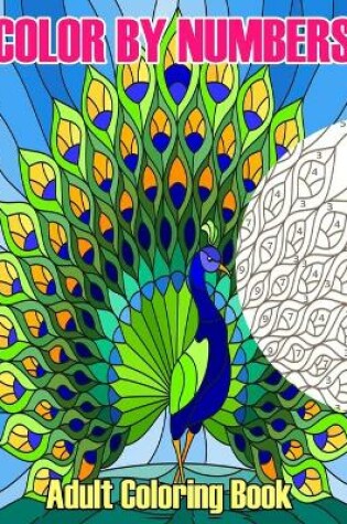 Cover of Color by Numbers Adult Coloring Book