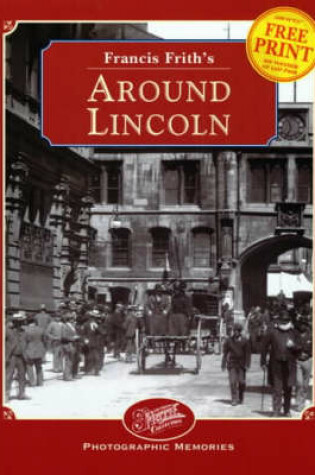 Cover of Francis Frith's Around Lincoln