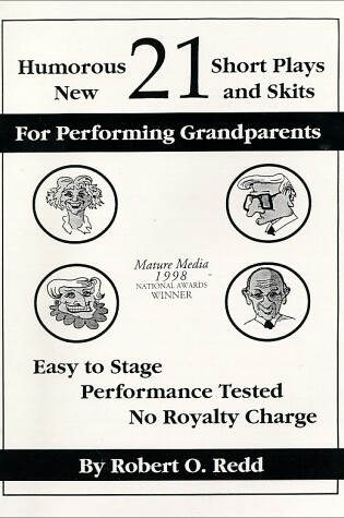 Cover of 21 Humorous, New, Short Plays and Skits for Performing Grandparents