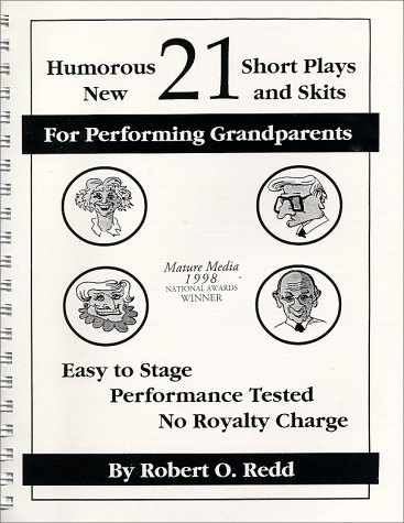 Book cover for 21 Humorous, New, Short Plays and Skits for Performing Grandparents