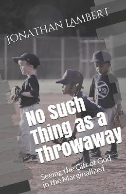 Book cover for No Such Thing as a Throwaway