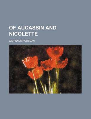 Book cover for Of Aucassin and Nicolette