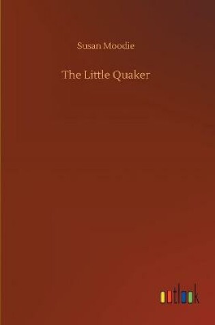 Cover of The Little Quaker