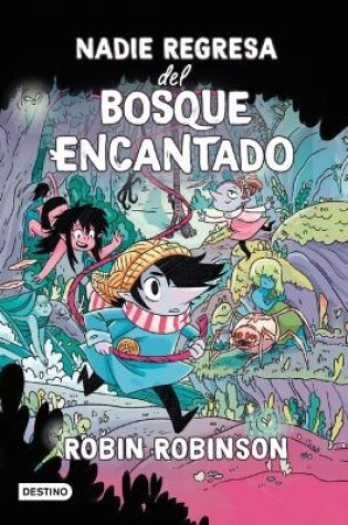 Cover of Nadie Regresa del Bosque Encantado / No One Returns from the Enchanted Forest