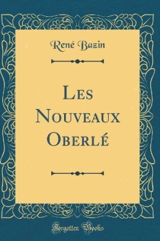 Cover of Les Nouveaux Oberlé (Classic Reprint)