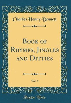 Book cover for Book of Rhymes, Jingles and Ditties, Vol. 1 (Classic Reprint)