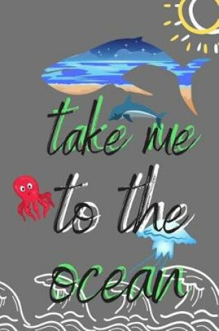 Cover of Take Me To The Ocean