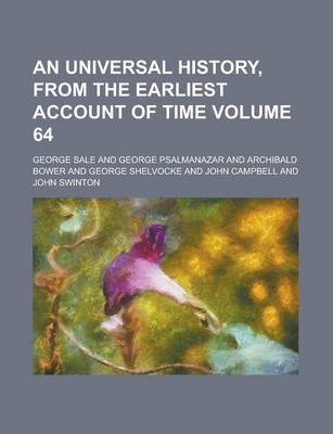 Book cover for An Universal History, from the Earliest Account of Time Volume 64