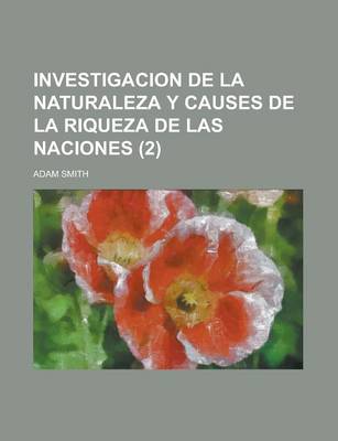 Book cover for Investigacion de La Naturaleza y Causes de La Riqueza de Las Naciones (2)