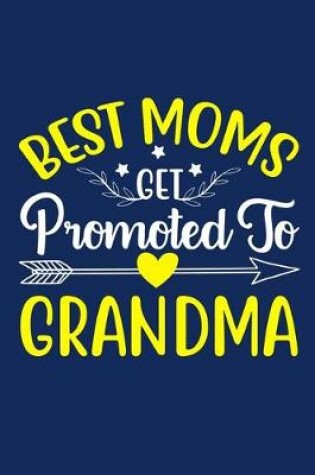 Cover of Best Moms Get Promoted To Grandma
