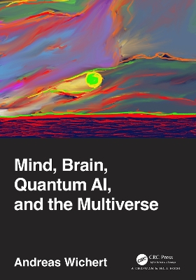 Cover of Mind, Brain, Quantum AI, and the Multiverse