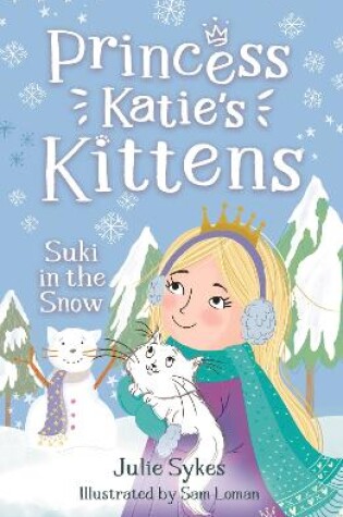 Cover of Suki in the Snow (Princess Katie's Kittens 3)