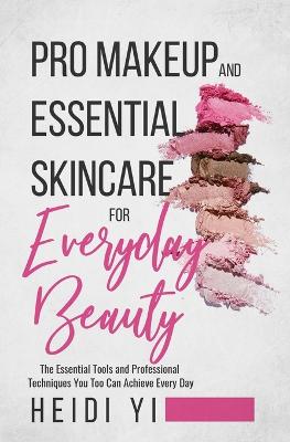 Book cover for Pro Makeup and Essential Skincare for Everyday Beauty