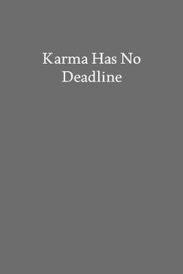 Book cover for Karma Has No Deadline