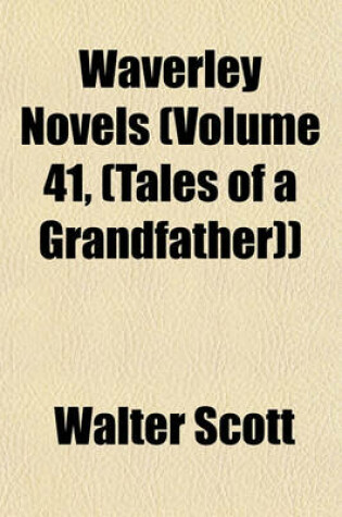 Cover of Waverley Novels (Volume 41, (Tales of a Grandfather))