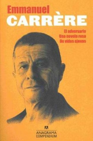 Cover of Compendium Carrere (El Adversario, Una Novela Rusa, de Vidas Ajenas)