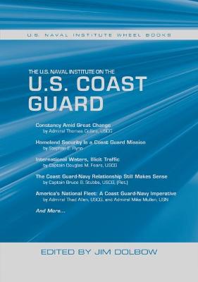 Book cover for The U.S. Naval Institute on the U.S. Coast Guard