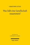 Book cover for Was halt eine Gesellschaft zusammen?