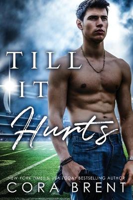 Book cover for Till It Hurts (Brother's Best Friend Romance)